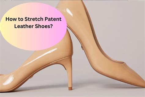 how to loosen fake leather shoes|stretching patent leather shoes.